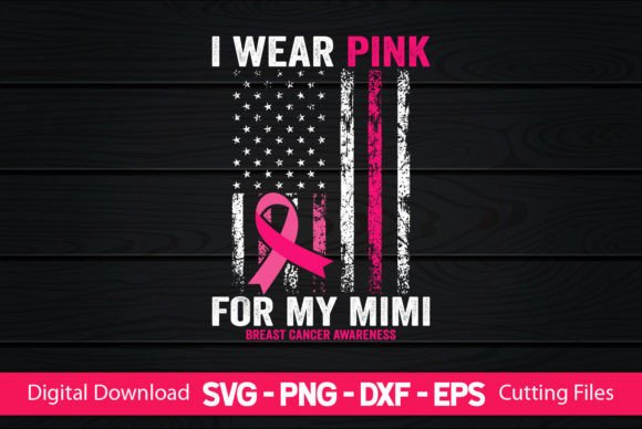 I Wear Pink for My Mimi American Flag Graphics